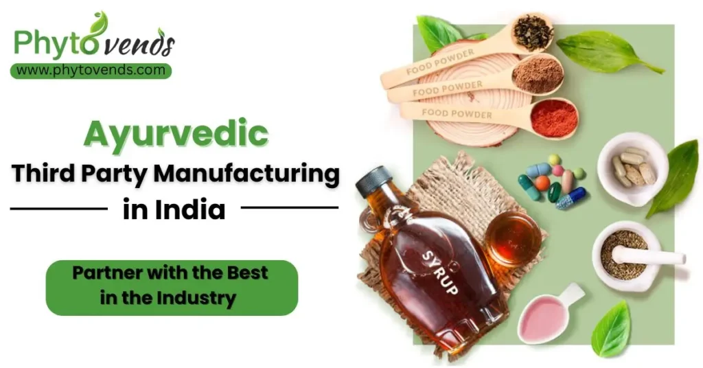 Ayurvedic Third Party Manufacturing in India – Partner with the Best in the Industry