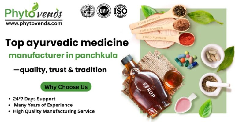 Top ayurvedic medicine manufacturer in panchkula—quality, trust & tradition