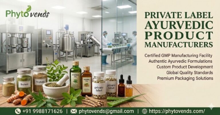 Private Label Ayurvedic Products Manufacturing in India—Why Phytovends is a Trusted Industry Leader