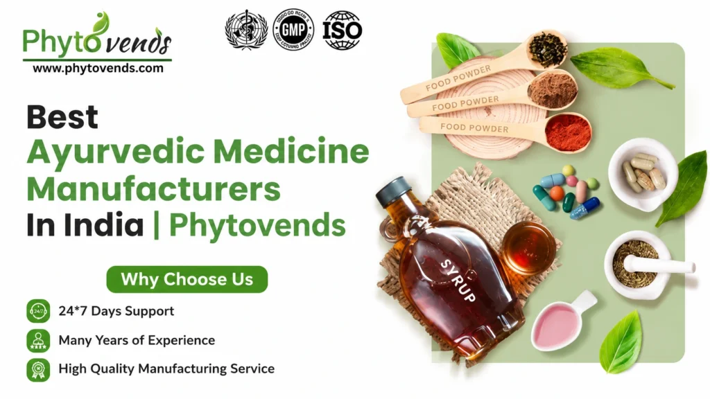 Best Ayurvedic Medicine Manufacturers in India: WHO-GMP-Certified Third-Party and Contract Manufacturers | Phytovends